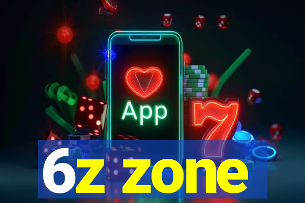 6z zone