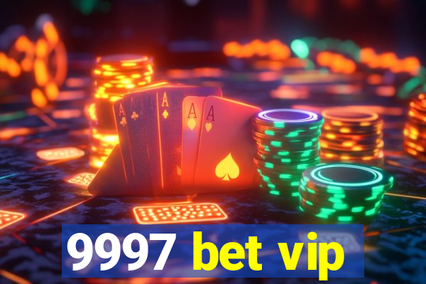 9997 bet vip