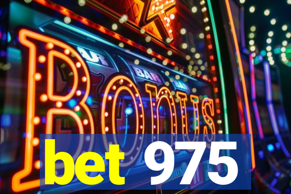 bet 975