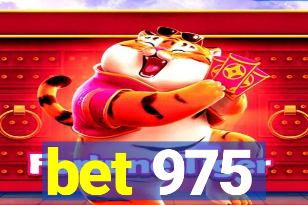 bet 975