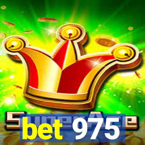 bet 975