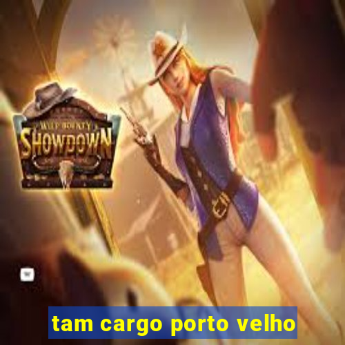 tam cargo porto velho