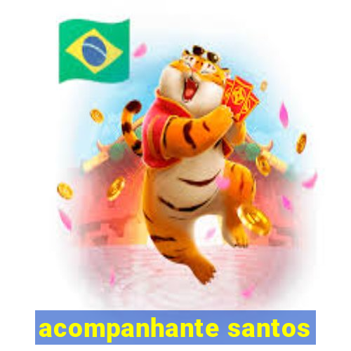 acompanhante santos