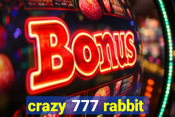 crazy 777 rabbit