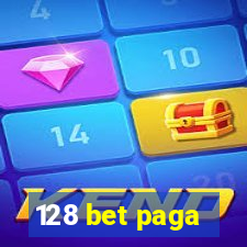 128 bet paga