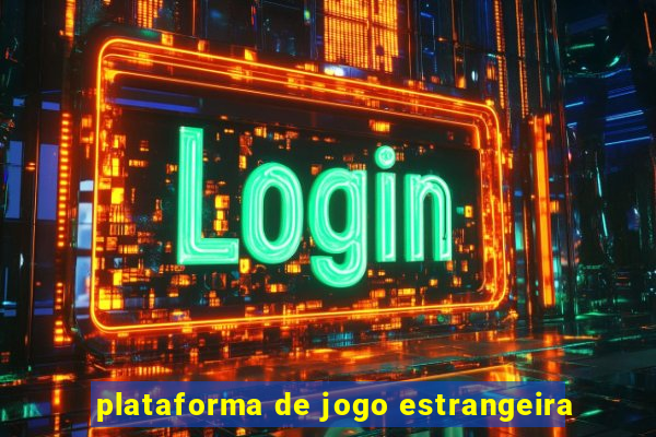 plataforma de jogo estrangeira