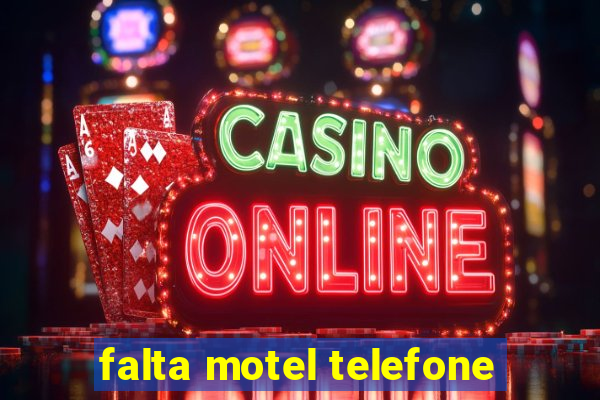 falta motel telefone