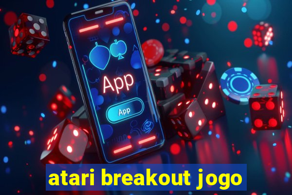 atari breakout jogo