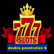 double penetration 6