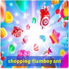 shopping flamboyant