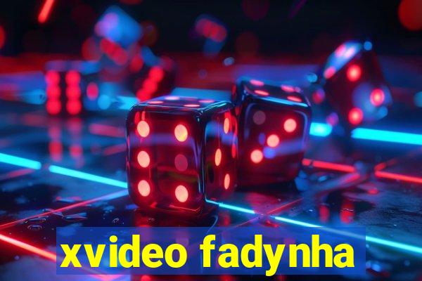 xvideo fadynha