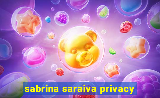 sabrina saraiva privacy