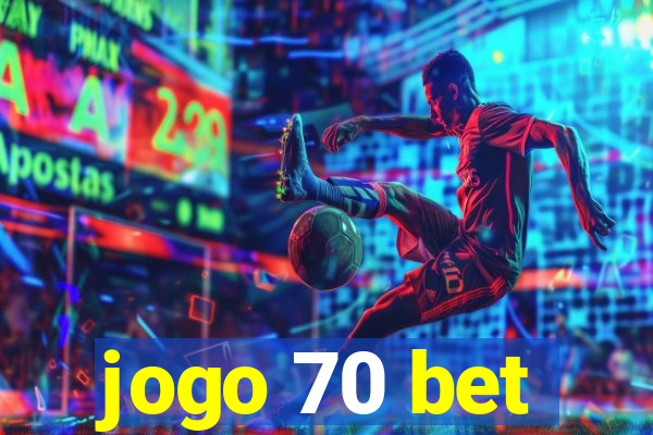 jogo 70 bet