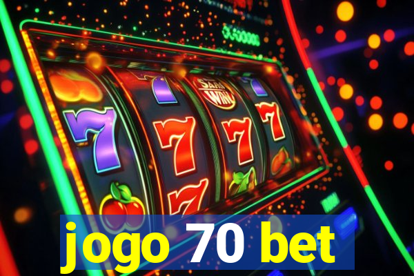 jogo 70 bet