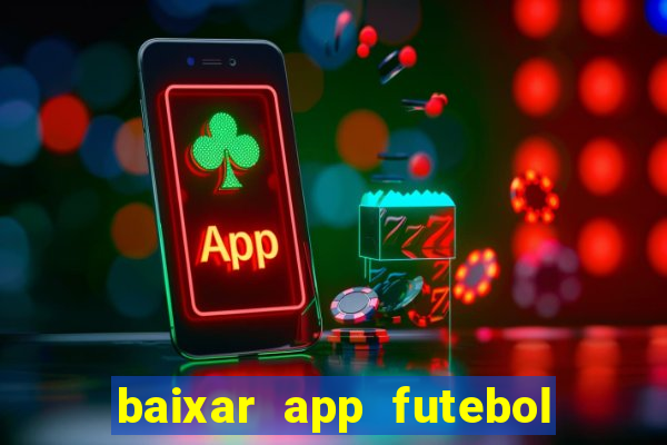 baixar app futebol da hora 3.7