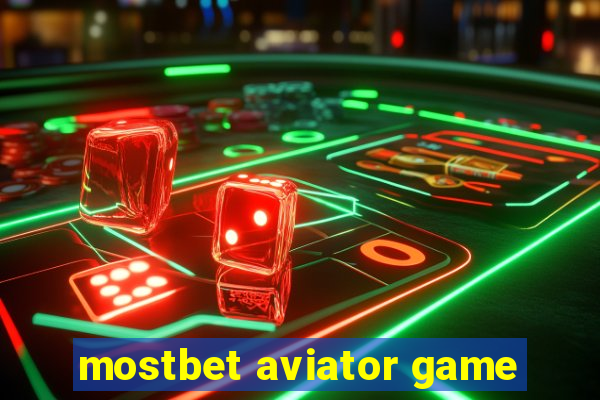 mostbet aviator game