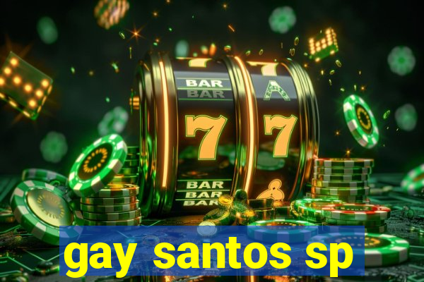 gay santos sp