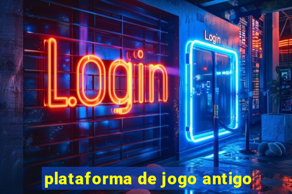 plataforma de jogo antigo