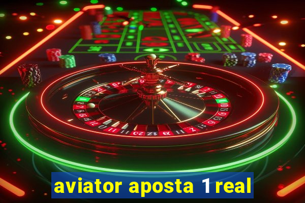 aviator aposta 1 real