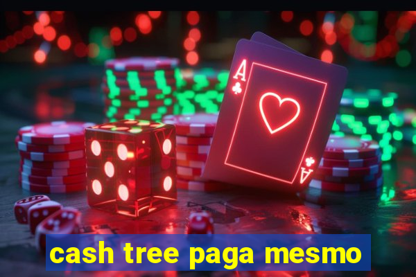 cash tree paga mesmo