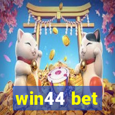 win44 bet