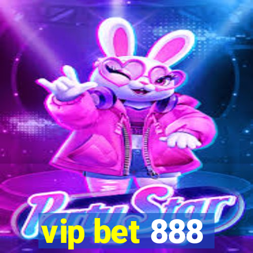 vip bet 888