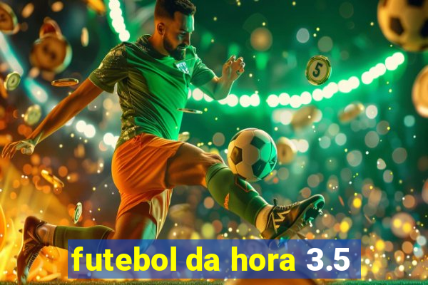 futebol da hora 3.5