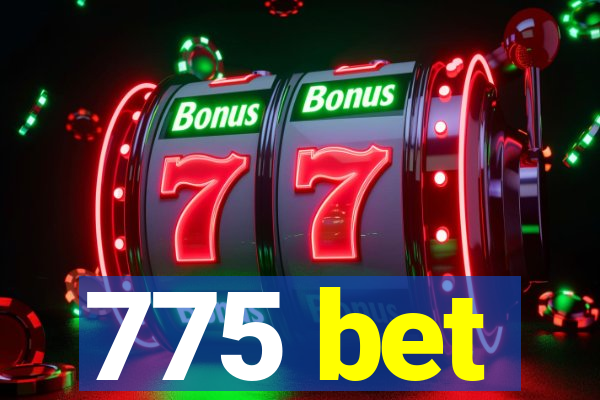 775 bet