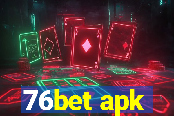 76bet apk