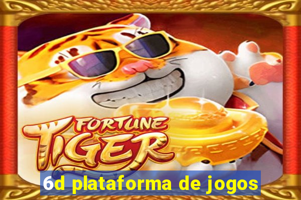 6d plataforma de jogos