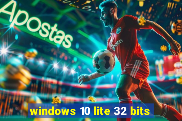 windows 10 lite 32 bits