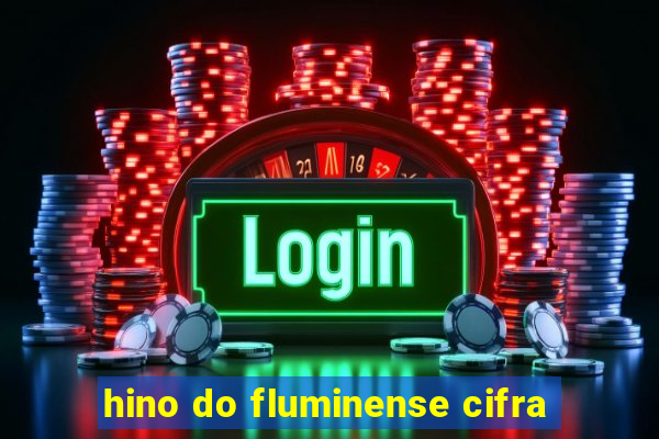 hino do fluminense cifra