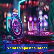 valores apostas loteca