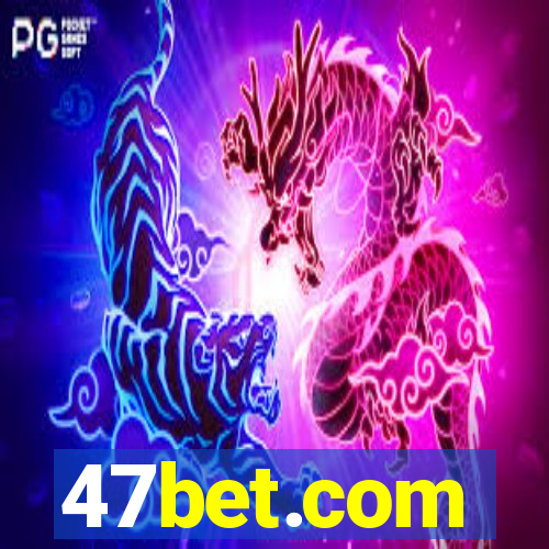 47bet.com