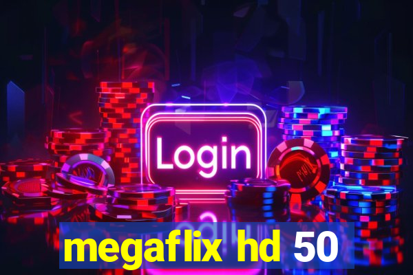 megaflix hd 50