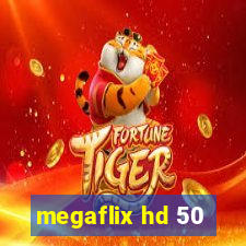 megaflix hd 50