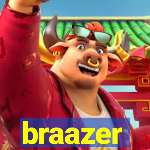 braazer