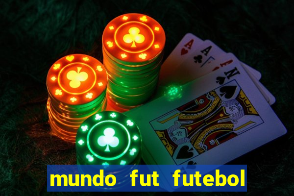 mundo fut futebol ao vivo