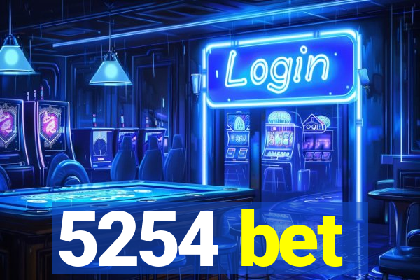 5254 bet