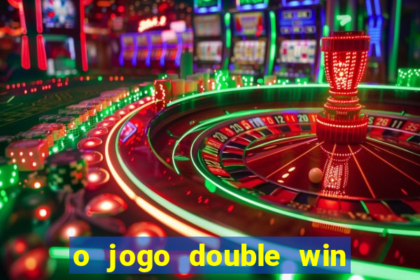 o jogo double win paga mesmo