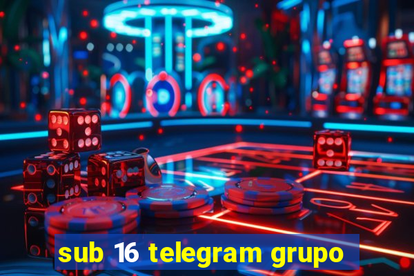 sub 16 telegram grupo