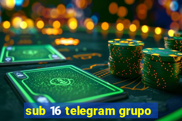 sub 16 telegram grupo