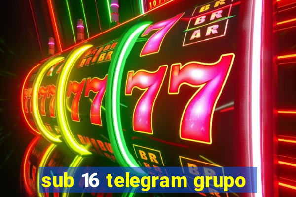 sub 16 telegram grupo