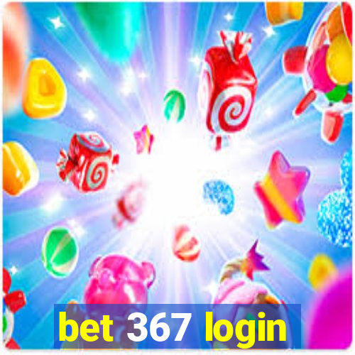 bet 367 login