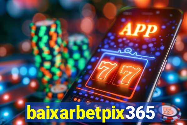 baixarbetpix365