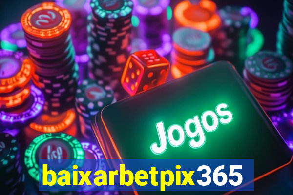 baixarbetpix365