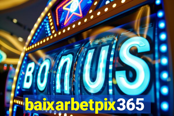 baixarbetpix365