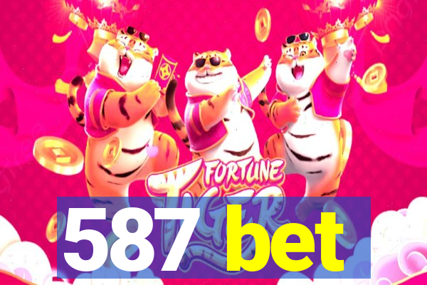 587 bet