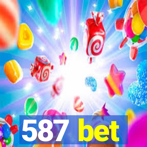 587 bet