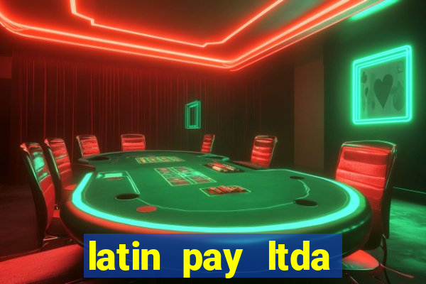 latin pay ltda jogos online